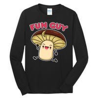 Fun Guy Fungi Mushroom Tall Long Sleeve T-Shirt