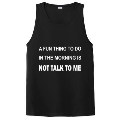 Fun Thing To Do In The Morning Is Not Talk To Me Sarcastic PosiCharge Competitor Tank