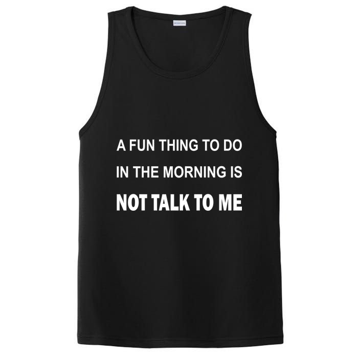 Fun Thing To Do In The Morning Is Not Talk To Me Sarcastic PosiCharge Competitor Tank