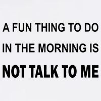 Fun Thing To Do In The Morning Is Not Talk To Me Sarcastic Garment-Dyed Sweatshirt