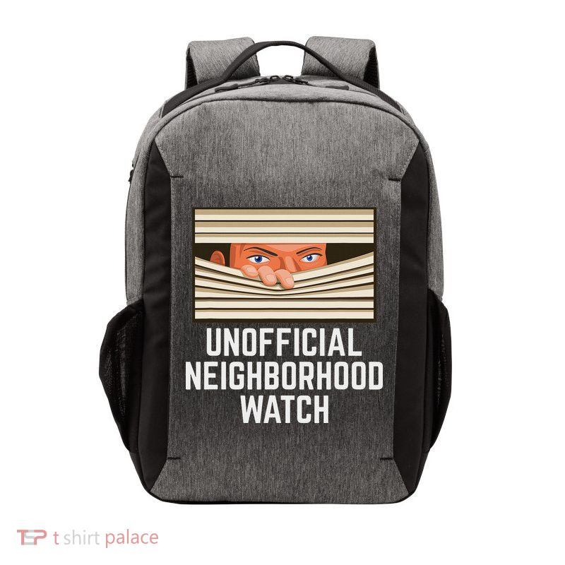 Funny Unofficial Neighborhood Watch Nosy Neighbor Vector Backpack