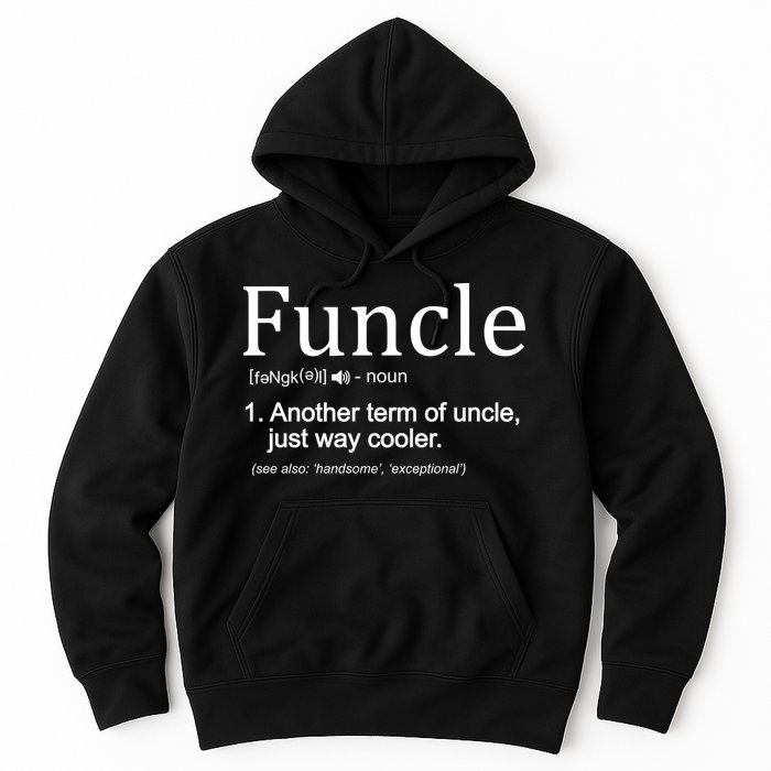 Funcle Definition Another Term For Uncle Just Way Cooler Hoodie
