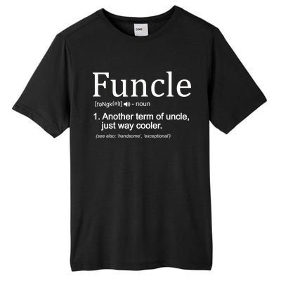 Funcle Definition Another Term For Uncle Just Way Cooler Tall Fusion ChromaSoft Performance T-Shirt