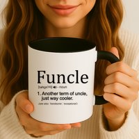 Funcle Definition Another Term For Uncle Just Way Cooler Mug