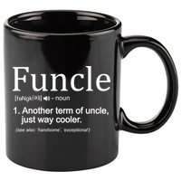 Funcle Definition Another Term For Uncle Just Way Cooler 11oz C Handle Ceramic Mug