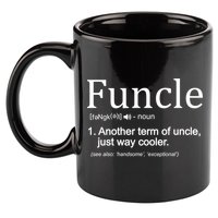Funcle Definition Another Term For Uncle Just Way Cooler 11oz C Handle Ceramic Mug
