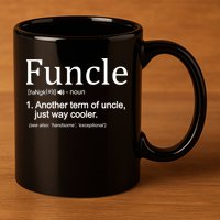 Funcle Definition Another Term For Uncle Just Way Cooler 11oz C Handle Ceramic Mug