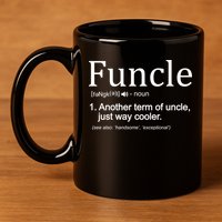 Funcle Definition Another Term For Uncle Just Way Cooler 11oz C Handle Ceramic Mug