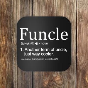 Funcle Definition Another Term For Uncle Just Way Cooler Coaster