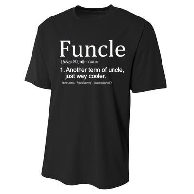 Funcle Definition Another Term For Uncle Just Way Cooler Performance Sprint T-Shirt