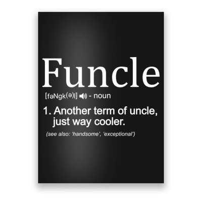 Funcle Definition Another Term For Uncle Just Way Cooler Poster