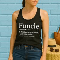 Funcle Definition Another Term For Uncle Just Way Cooler Womens Tank Top