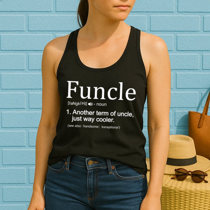 Funcle Definition Another Term For Uncle Just Way Cooler Womens Tank Top