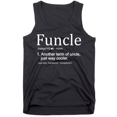 Funcle Definition Another Term For Uncle Just Way Cooler Tank Top