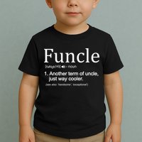 Funcle Definition Another Term For Uncle Just Way Cooler Toddler T-Shirt