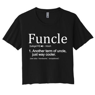 Funcle Definition Another Term For Uncle Just Way Cooler Crop Top