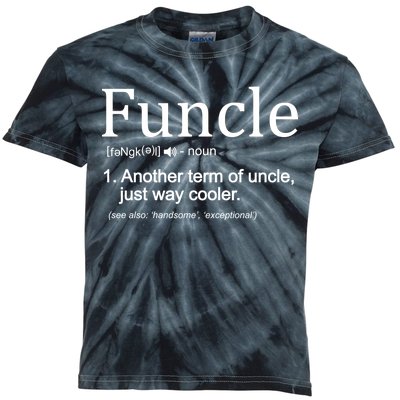 Funcle Definition Another Term For Uncle Just Way Cooler Kids Tie-Dye T-Shirt