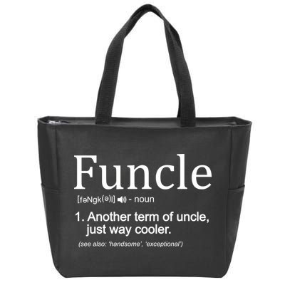 Funcle Definition Another Term For Uncle Just Way Cooler Zip Tote Bag