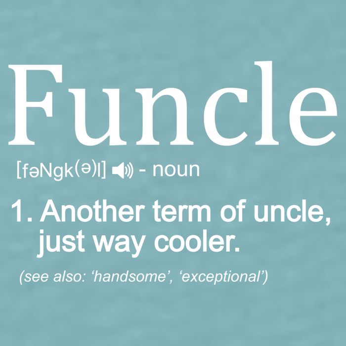 Funcle Definition Another Term For Uncle Just Way Cooler Sueded Cloud Jersey T-Shirt