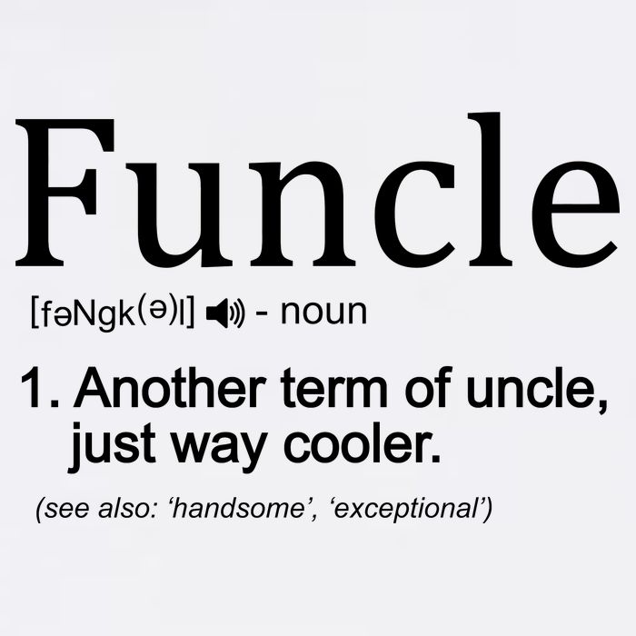 Funcle Definition Another Term For Uncle Just Way Cooler Garment-Dyed Sweatshirt