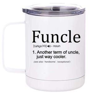 Funcle Definition Another Term For Uncle Just Way Cooler 12 oz Stainless Steel Tumbler Cup