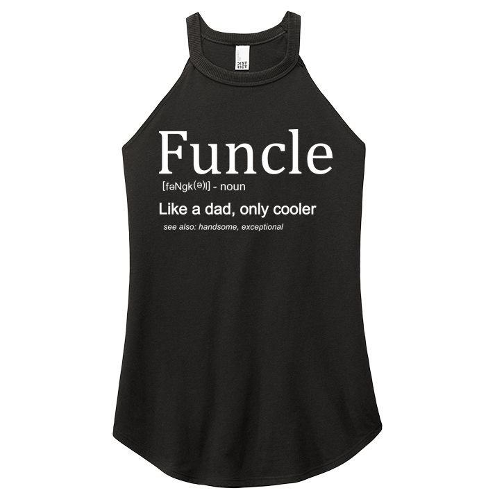 Funcle Definition Like Dad Only Cooler Women's Perfect Tri Rocker Tank