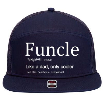 Funcle Definition Like Dad Only Cooler 7 Panel Mesh Trucker Snapback Hat