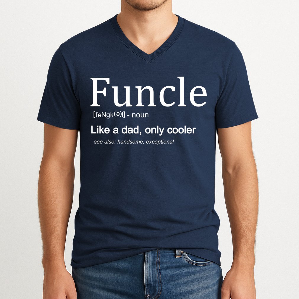 Funcle Definition Like Dad Only Cooler V-Neck T-Shirt