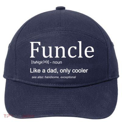 Funcle Definition Like Dad Only Cooler 7-Panel Snapback Hat