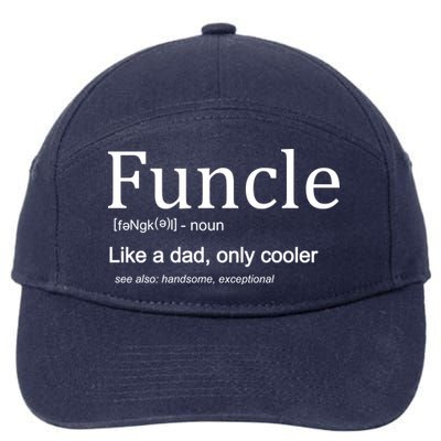 Funcle Definition Like Dad Only Cooler 7-Panel Snapback Hat