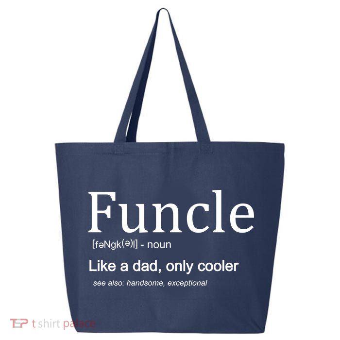 Funcle Definition Like Dad Only Cooler 25L Jumbo Tote