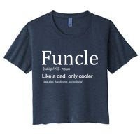 Funcle Definition Like Dad Only Cooler Crop Top