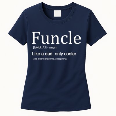 Funcle Definition Like Dad Only Cooler Womens T-Shirt