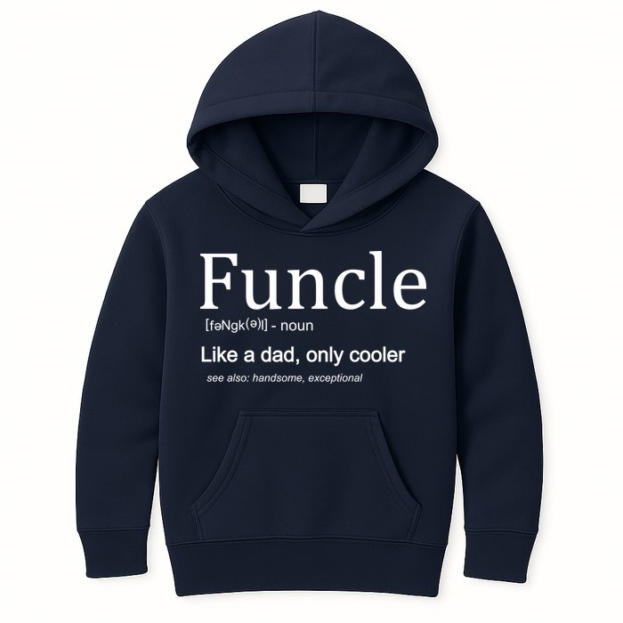 Funcle Definition Like Dad Only Cooler Kids Hoodie