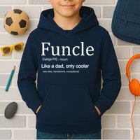 Funcle Definition Like Dad Only Cooler Kids Hoodie