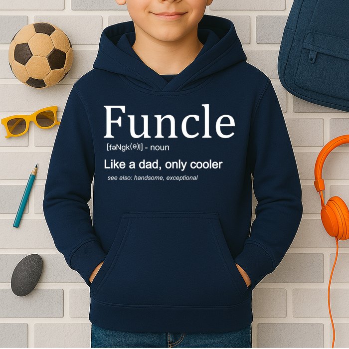 Funcle Definition Like Dad Only Cooler Kids Hoodie