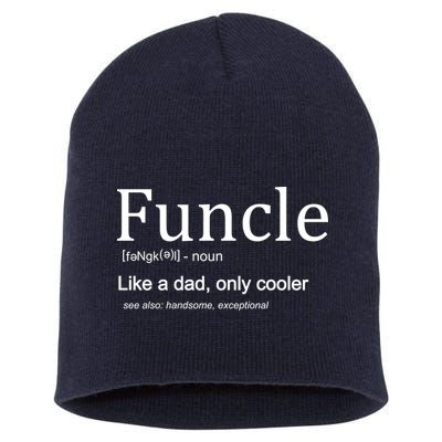 Funcle Definition Like Dad Only Cooler Short Acrylic Beanie