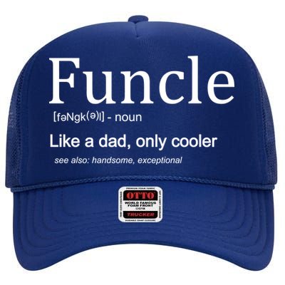 Funcle Definition Like Dad Only Cooler High Crown Mesh Back Trucker Hat