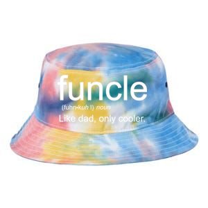 Funcle Definition Uncle Like Dad Only Cooler Tie Dye Newport Bucket Hat