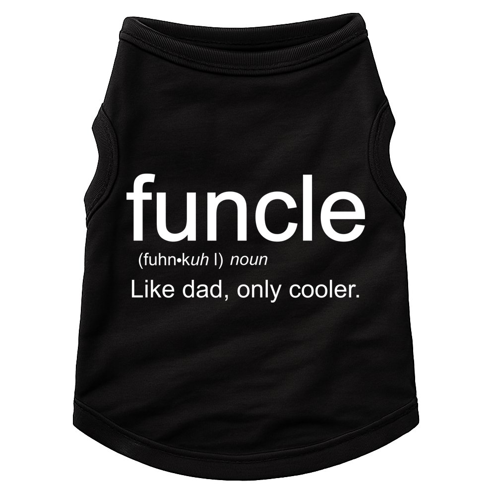Funcle Definition Uncle Like Dad Only Cooler Doggie Tank