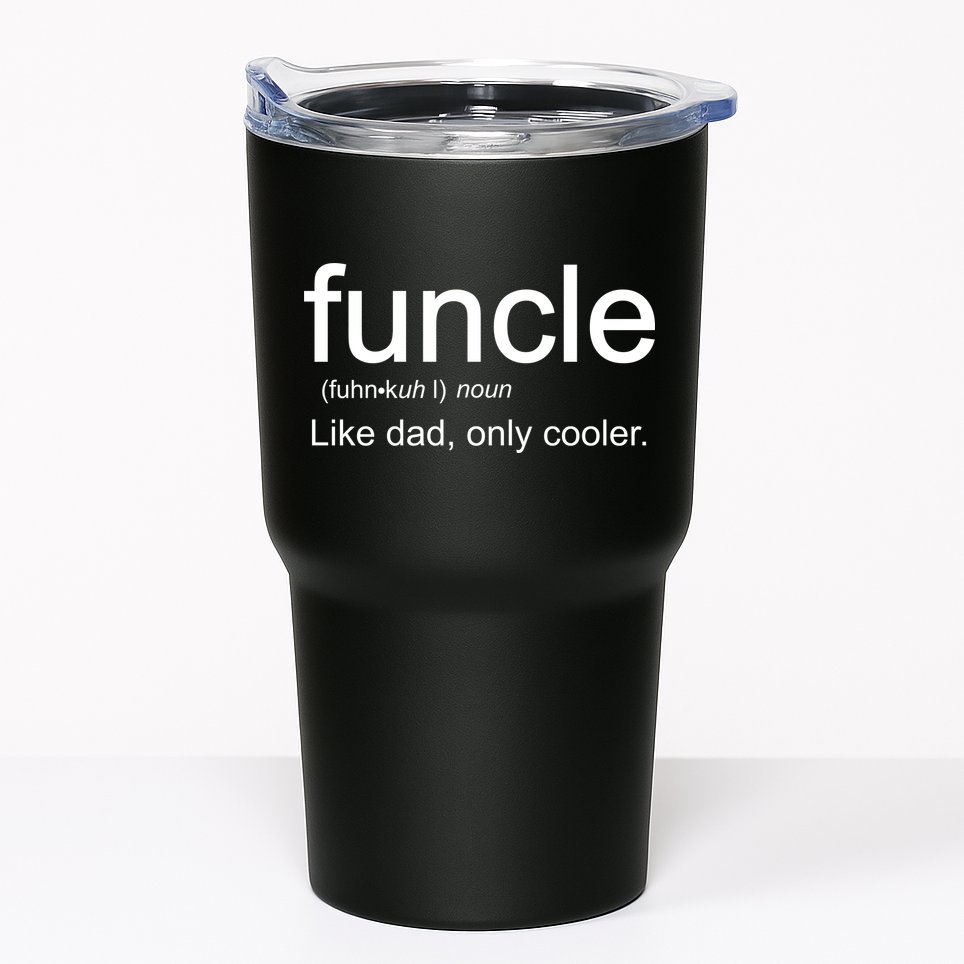 Funcle Definition Uncle Like Dad Only Cooler Tumbler