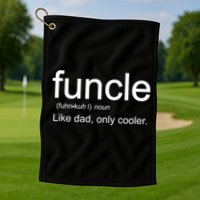 Funcle Definition Uncle Like Dad Only Cooler Golf Towel