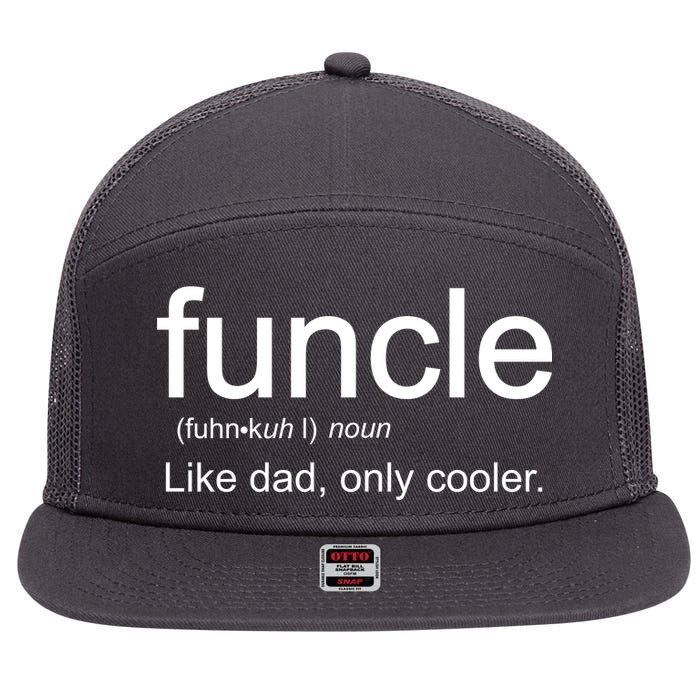 Funcle Definition Uncle Like Dad Only Cooler 7 Panel Mesh Trucker Snapback Hat