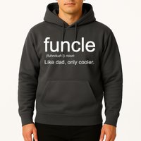 Funcle Definition Uncle Like Dad Only Cooler Hoodie