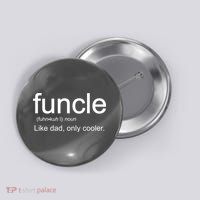 Funcle Definition Uncle Like Dad Only Cooler Button