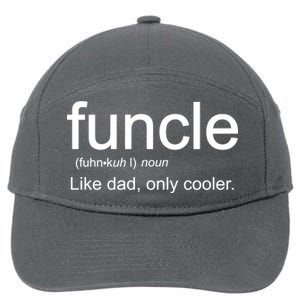 Funcle Definition Uncle Like Dad Only Cooler 7-Panel Snapback Hat