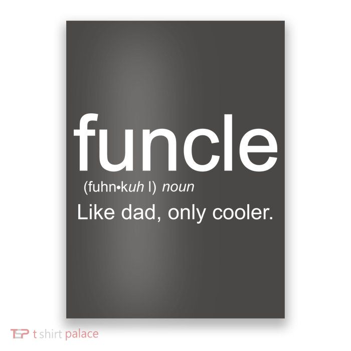 Funcle Definition Uncle Like Dad Only Cooler Poster