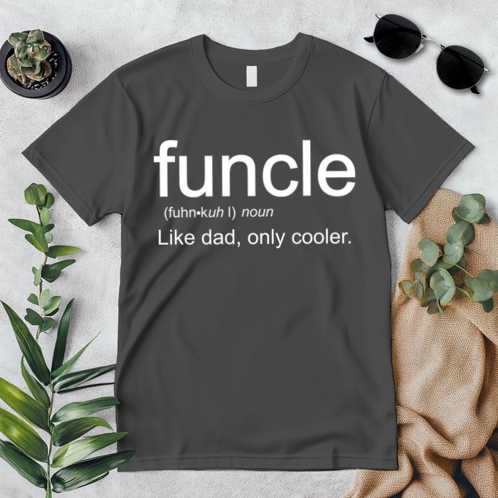 Funcle Definition Uncle Like Dad Only Cooler Premium T-Shirt