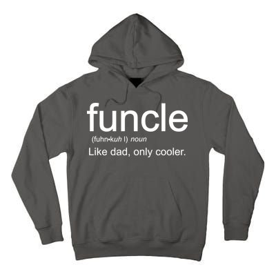 Funcle Definition Uncle Like Dad Only Cooler Tall Hoodie