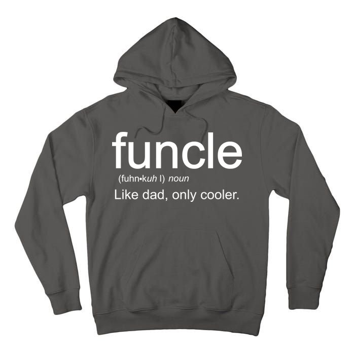 Funcle Definition Uncle Like Dad Only Cooler Tall Hoodie